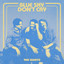 The Sways - Blue Sky Don't Cry
