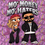 MO' MONEY MO' HATERS