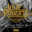 Why Can't I Have You? - Julie Roberts