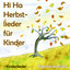 Hi Ha Herbstlieder für Kinder cover