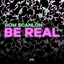 Be Real