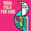 1960s Folk For Kids cover