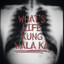 What's life kung wala ka