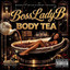 Bosslady B - Body Tea