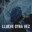 Llueve Otra Vez cover