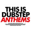 This Is Dubstep Anthems cover