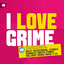 I Love Grime cover