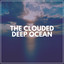 The Clouded Deep Ocean cover