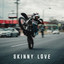 BL3SS - skinny love