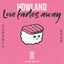 Love Fades Away - Extended Mix