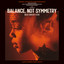 Balance, Not Symmetry (Original Motion Picture Soundtrack) cover