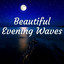 Beautiful Evening Waves cover