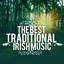 The Best Traditional Irish Music cover