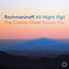 Rachmaninoff: All-Night Vigil, Op. 37 