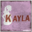 Kayla