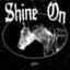 Shine On