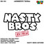 Nasty Bros Anthem feat. Ten Dixon feat. Shantie feat. MC Shaydee feat. Shade1 feat. Nutcracka feat. Mic Man Frost feat. Slowie