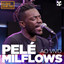 Pelé Milflows no Estúdio Showlivre (Ao Vivo) cover