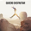 Quiero disfrutar cover