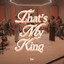 That's My King - Bridge Worship & Lloyd Nicks