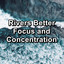 Rivers Better Focus and Concentration cover