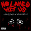 No Lames Wit Us