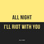 Bella Jones - All Night I'll Riot With You