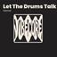 Let the Drums Talk - Extended Mix