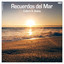 Recuerdos del Mar feat. Aviina - Chillout Mix