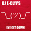 Eye Get Down - Album Mix
