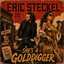 ERIC STECKEL - SHE'S A GOLDDIGGER