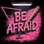 Be Afraid artwork