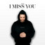 I Miss You - Extended Mix