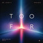 Too Far artwork
