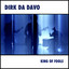 Dirk Da Davo - King Of Fools