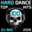 Hard Dance Top 100 Hits DJ Mix 2015 cover