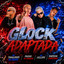 Mc Thiaguinho do Recife, emerson limpezinha & Mc Cyclope — Glock Adaptada cover art