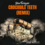Crocodile Teeth - Remix