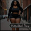 Pretty Black Thang