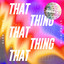 That Thing - Oli Harper Remix artwork