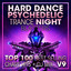 Hard Dance Psychedelic Trance Night Blasters Top 100 Best Selling Chart Hits + DJ Mix V9 cover