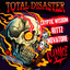 Total Disaster