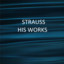 J. Strauss II - His Works cover