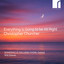 Christopher Churcher, Somerville College Choir, Oxford - Everything is Going to be All Right