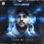 Thank Me Later - Extended Mix