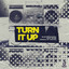Turn It Up - Extended Mix