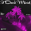 I Don't Mind (feat. Selva) - Extended Mix