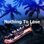 Nothing To Lose cover