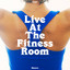 Live at the fitness room (Ashley Beedle's North Street Klub Remix) Blazers