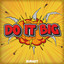 Do It Big artwork